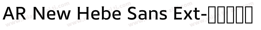 AR New Hebe Sans Ext字体转换